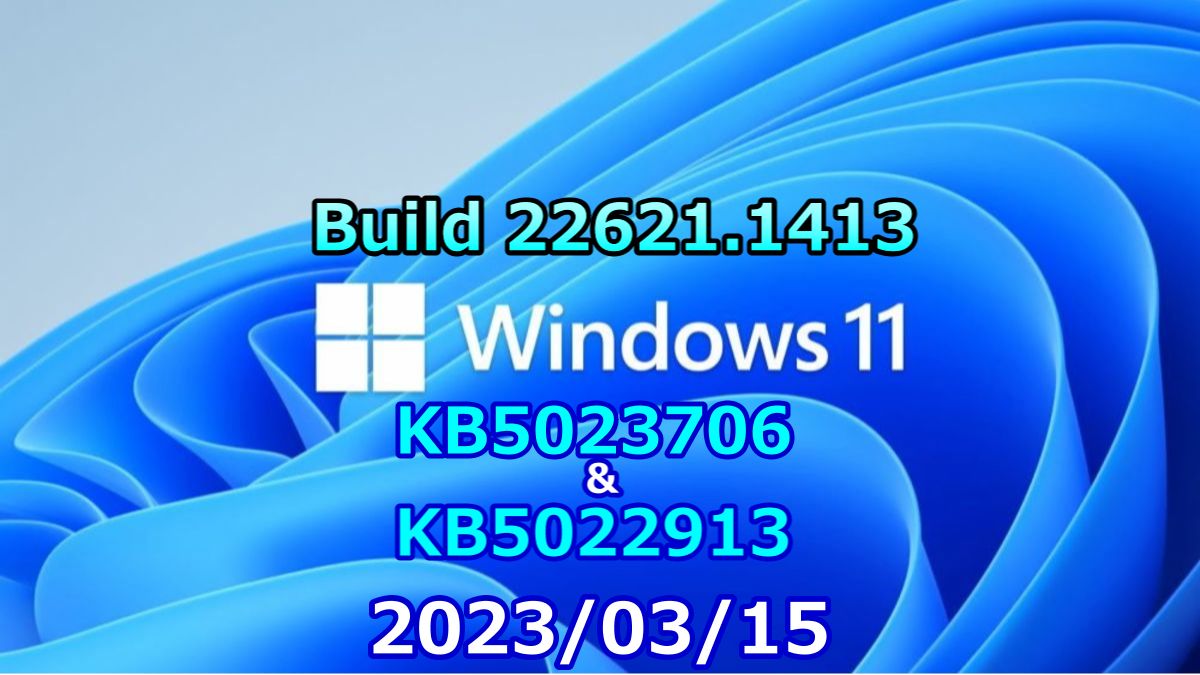 Build 22621.1413 Windows 11
